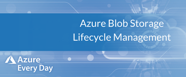 azure-blob-storage-lifecycle-management